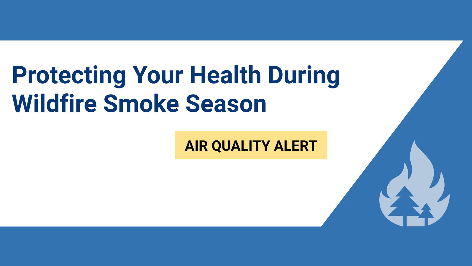 Protecting Your Health During Wildfire Smoke Season